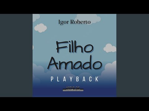 Filho Amado - Igor Roberto