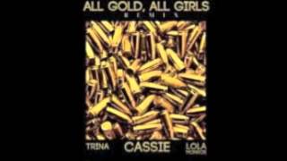 Cassie - All Gold, All Girls ft. Trina &amp; Lola Monroe (Rock-A-Bye Baby ...