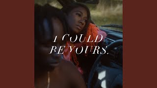 I Could Be Yours