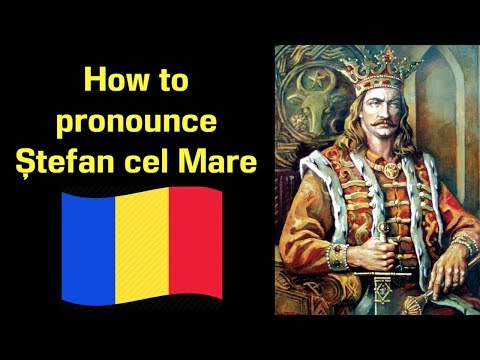 How to Pronounce Ștefan cel Mare | Famous Romanians #1