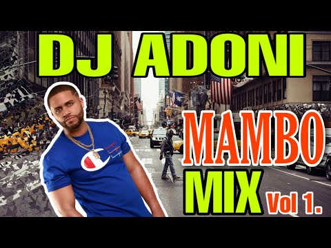 Mambo Mix Vol 1. Mezclando en vivo DJ ADONI ( Mambo Acelerao / Mambo Suave  ) . MAMBO 2020