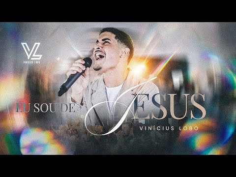 Eu sou de Jesus | Vinícius Lobo ( Clipe Oficial ) 