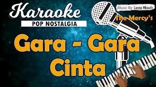 Download lagu Karaoke GARA-GARA CINTA The Mercys // Music By Lanno Mbauth mp3