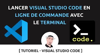Comment Lancer Visual Studio Code en Ligne de Commande avec le Terminal - Code .