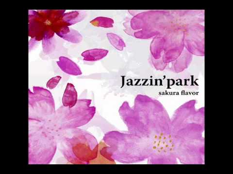 Jazzin' Park - 桜 (ft. Collima Day)