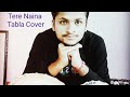 Tere Naina Tabla Cover Yogesh