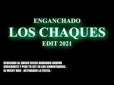 LOS CHAQUES - ENGANCHADO 2025 - dj micky mac