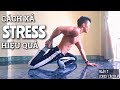 Giãn Cơ Xả Stress mỗi ngày tại nhà - #StayHome & #Stretching #WIthMe - Series Tập Một Mình.