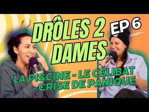 Drôles 2 Dames - La Piscine - Le Célibat - La Crise de Panique