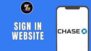 HOW TO SIGN IN TO CHASE BANK ON THE WEBSITE