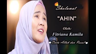Download lagu Sholawat merdu 'AHIN' oleh FITRIANA KAMILA (lirik dan terjemahan) mp3