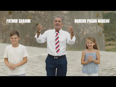 Fatmir Shahini - Ngrehu Pasha Ngrehu