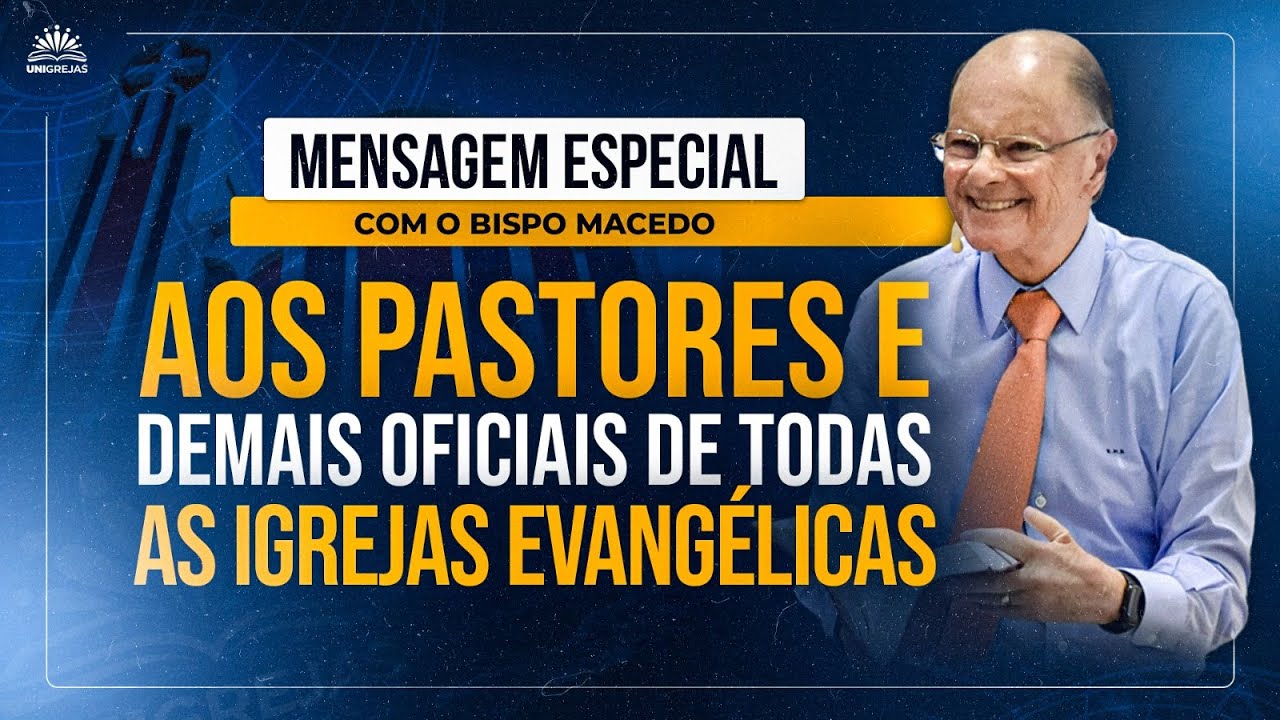 Mensagem especial com o Bispo Edir Macedo