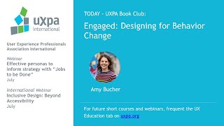 UXPA Book Club: Amy Bucher discusses her book: "Engaged: Designing for Behavior Change"