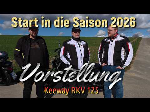 Endlich geht’s los! Saisonstart 2026 & Keeway RKV 125 vorgestellt