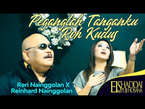 Rery Nainggolan Ft. Reinhard Nainggolan - Peganglah Tanganku Roh Kudus (Official Video Music)