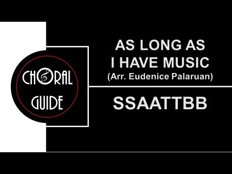 As Long As I Have Music - SSAATTBB