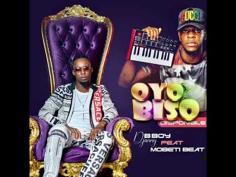 Djanny B.Boy, Mobeti beat - Oyo Biso (Official Audio)