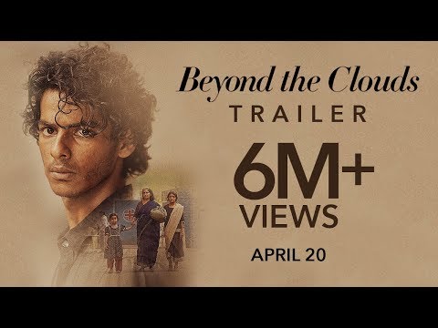 Beyond The Clouds (2018) Official Trailer