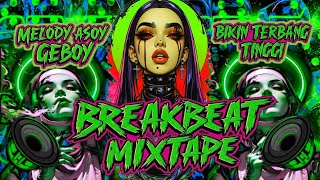 Download lagu BREAKBEAT MIXTAPE MELODY NYA ASOY GEBOY BIKIN TERBANG TINGGI 🚀 ( BKB ) mp3