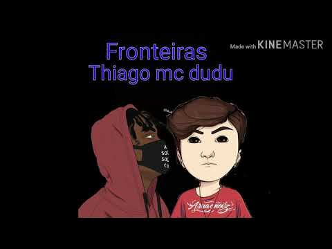 Thiago mc × Dudu - Fronteiras