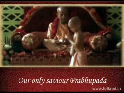 Prabhupada - My Saviour by FOLKNet.in