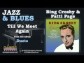 Bing Crosby With Patti Page - Till We Meet Again