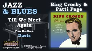 Bing Crosby With Patti Page - Till We Meet Again