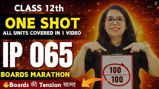 🚀Class 12 IP 065 Boards 2026 |COMPLETE SYLLABUS in ONE SHOT🔥Live Marathon💯Score Bosster| Barkha Mam