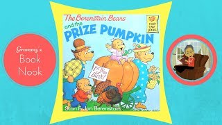The Berenstain Bears and the Prize Pumpkin | Children's Books Read Aloud