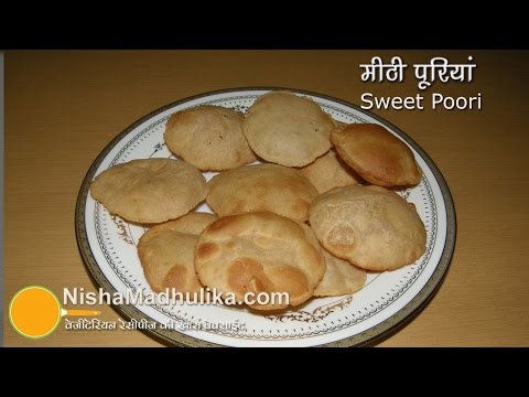 Sweet Poori Recipe - Meethi Puri Recipe