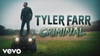 Tyler Farr - Criminal (Audio)