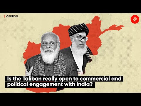 Is the Taliban Really Open To Commercial And Political Engagement With India? | Rajamandala