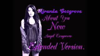 Miranda Cosgrove-About You Now (Extended Version)