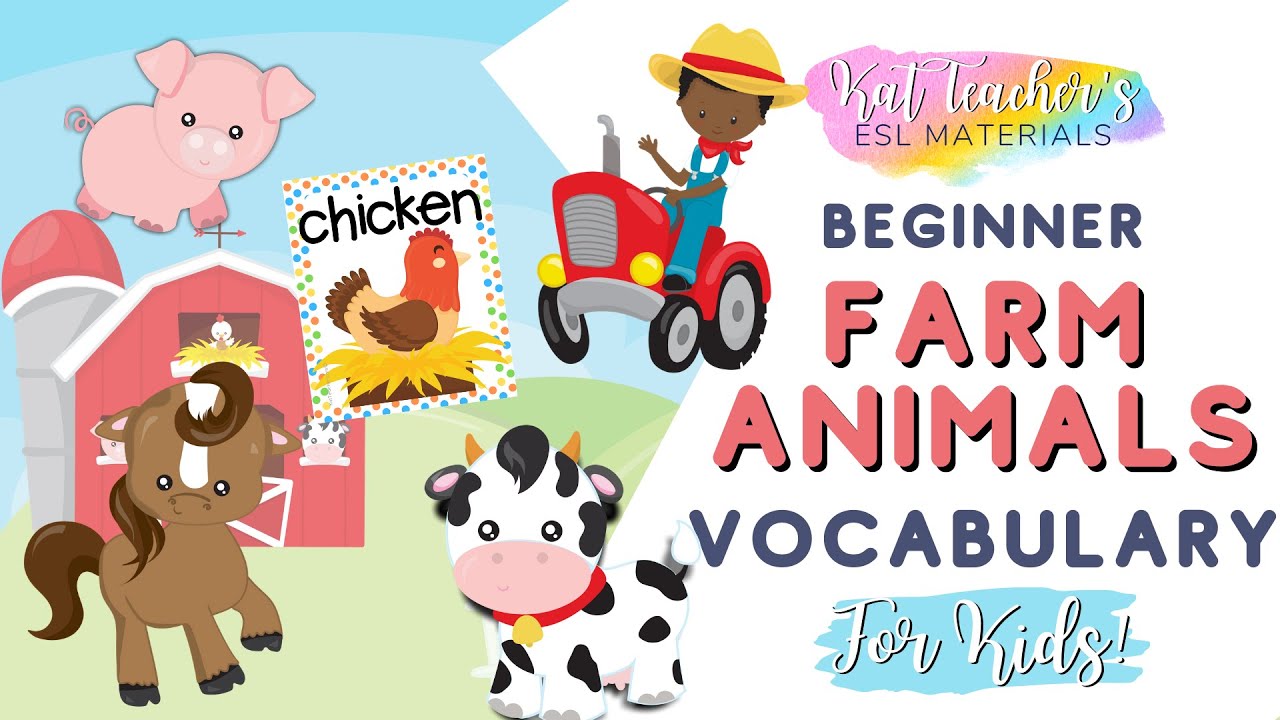 Farm Animals! Beginner ESL Vocabulary Video for Kids: English for Young Learners