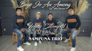 Download lagu JEFFRY SITOMPUL Feat NAMPUNA TRIO  -  BEGE JO AU AMONG  CIPT :  JEFFRY SITOMPUL  [  VIDEO ] mp3