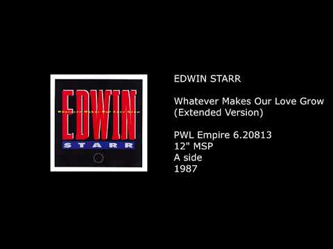 EDWIN STARR - Whatever Makes Our Love Grow (Extended Version) - 1987