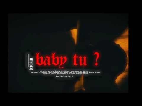 Baby tu ? -Tryhan(visualizer)