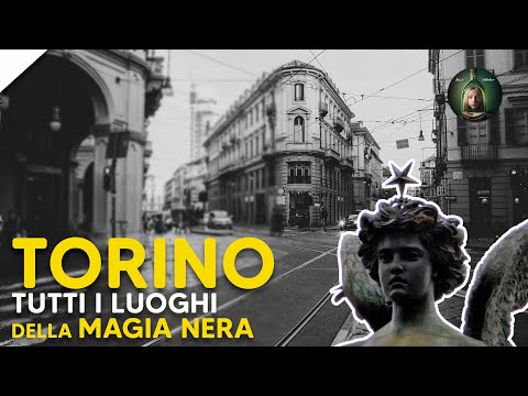 TORINO - tutti i luoghi della MAGIA NERA