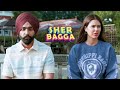 Sher Bagga Full Movie Latest Punjabi Movies 2022 New Punjabi Movies