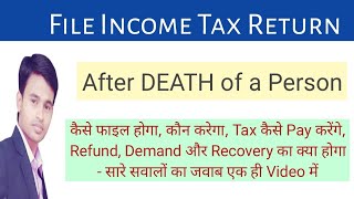 How to File ITR after DEATH of a Person | File ITR of a Deceased Person