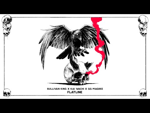 Sullivan King x Kai Wachi x GG MAGREE - Flatline (Lyric Video)