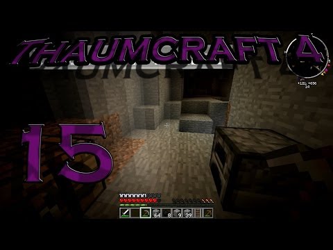 Thaumcraft 4 - | episode 15 | - Hopes n' Dreams