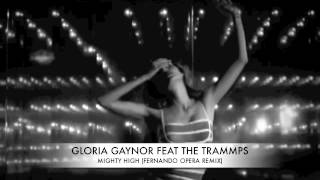 Gloria Gaynor Feat The Trammps - Migtht High (Fernando Opera Remix)