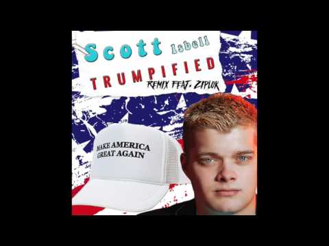 @ScottIsbell  @Trumpified feat. @Ziplok