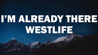 Westlife - I&#39;m Already There [Audio + lyrics]