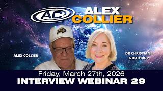 Alex Collier Interview Webinar 29 - With Dr Christiane Northrup *LIVE* on Friday, March 27th, 2026!