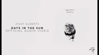 Ziggy Alberts - Days in the Sun (Official Audio)