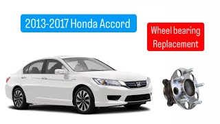 How to replace rear wheel bearing and hub assembly on 2013 2014 2015 2016 2017 Honda Accord