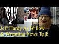 Jeff Hardy As Willow & Wrestling News Talk 